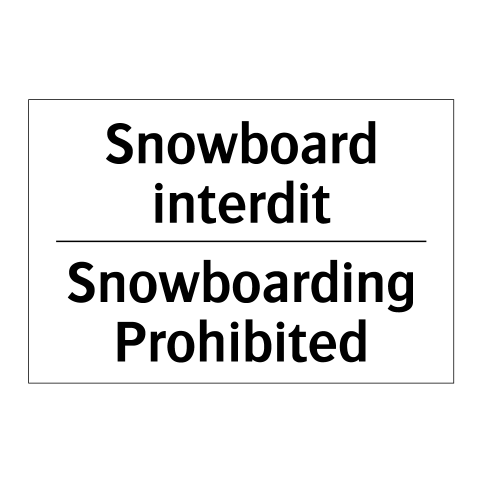Snowboard interdit - Snowboarding Prohibited