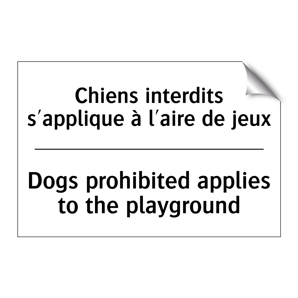 Chiens interdits s'applique à  /.../ - Dogs prohibited applies to the  /.../