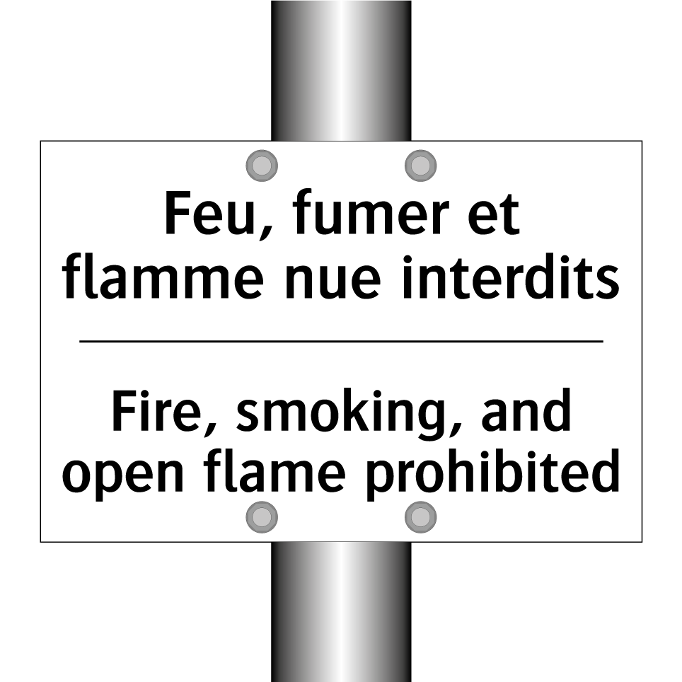 Feu, fumer et flamme nue interdits /.../ - Fire, smoking, and open flame  /.../