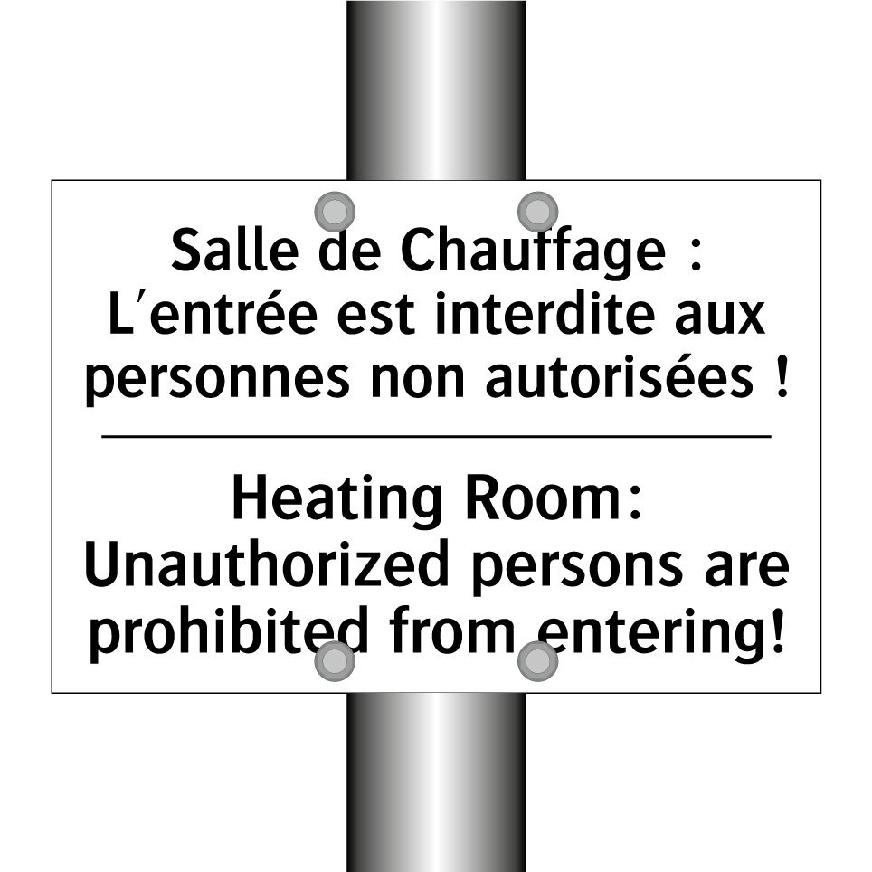 Salle de Chauffage : L'entrée  /.../ - Heating Room: Unauthorized persons  /.../