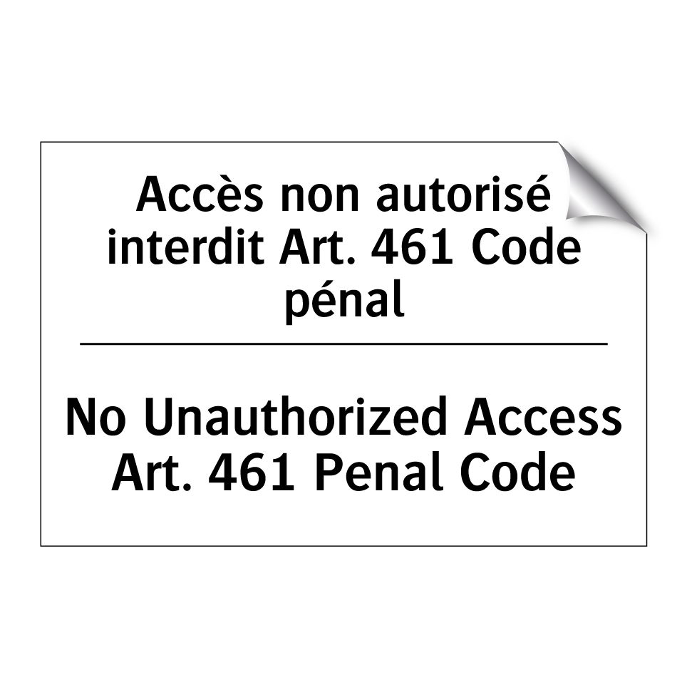 Accès non autorisé interdit Art.  /.../ - No Unauthorized Access Art. 461  /.../
