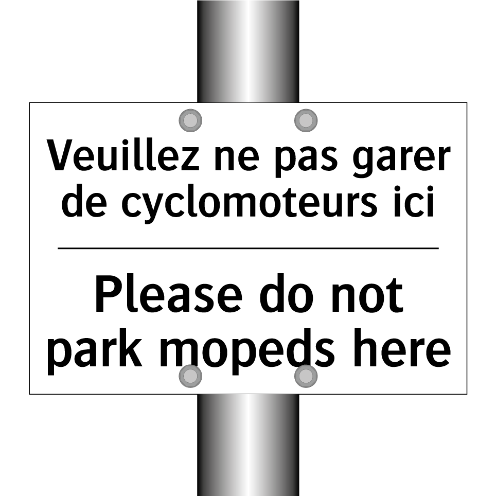 Veuillez ne pas garer de cyclomoteurs  /.../ - Please do not park mopeds here