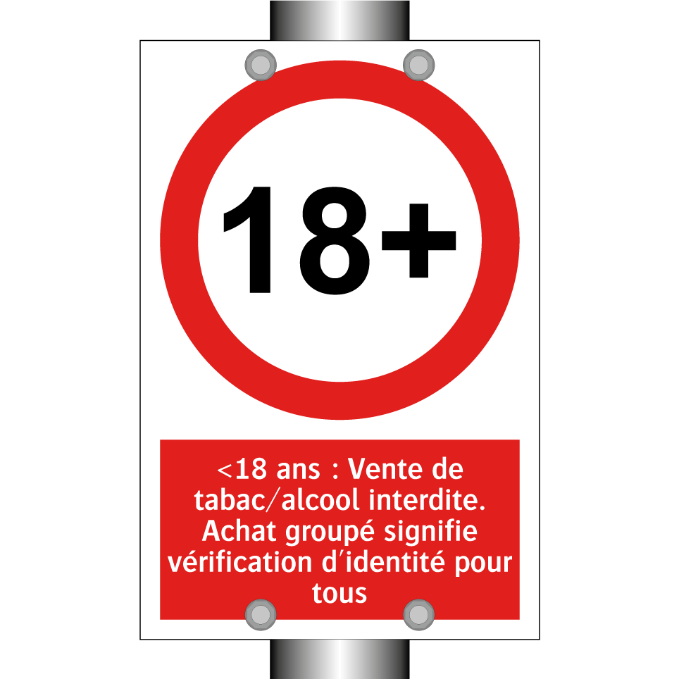 <18 ans : Vente de tabac/alcool interdite. Achat groupé signifie vérification d'identité pour tous