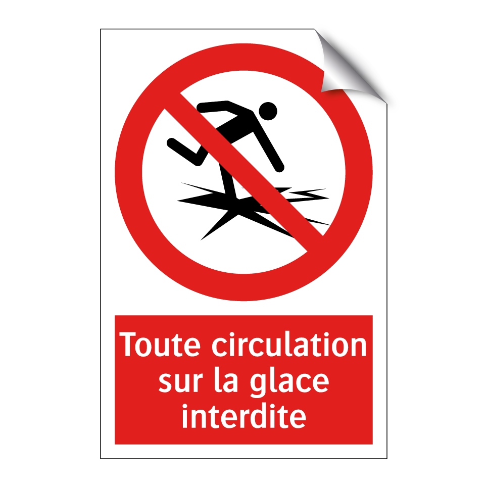 Toute circulation sur la glace interdite
