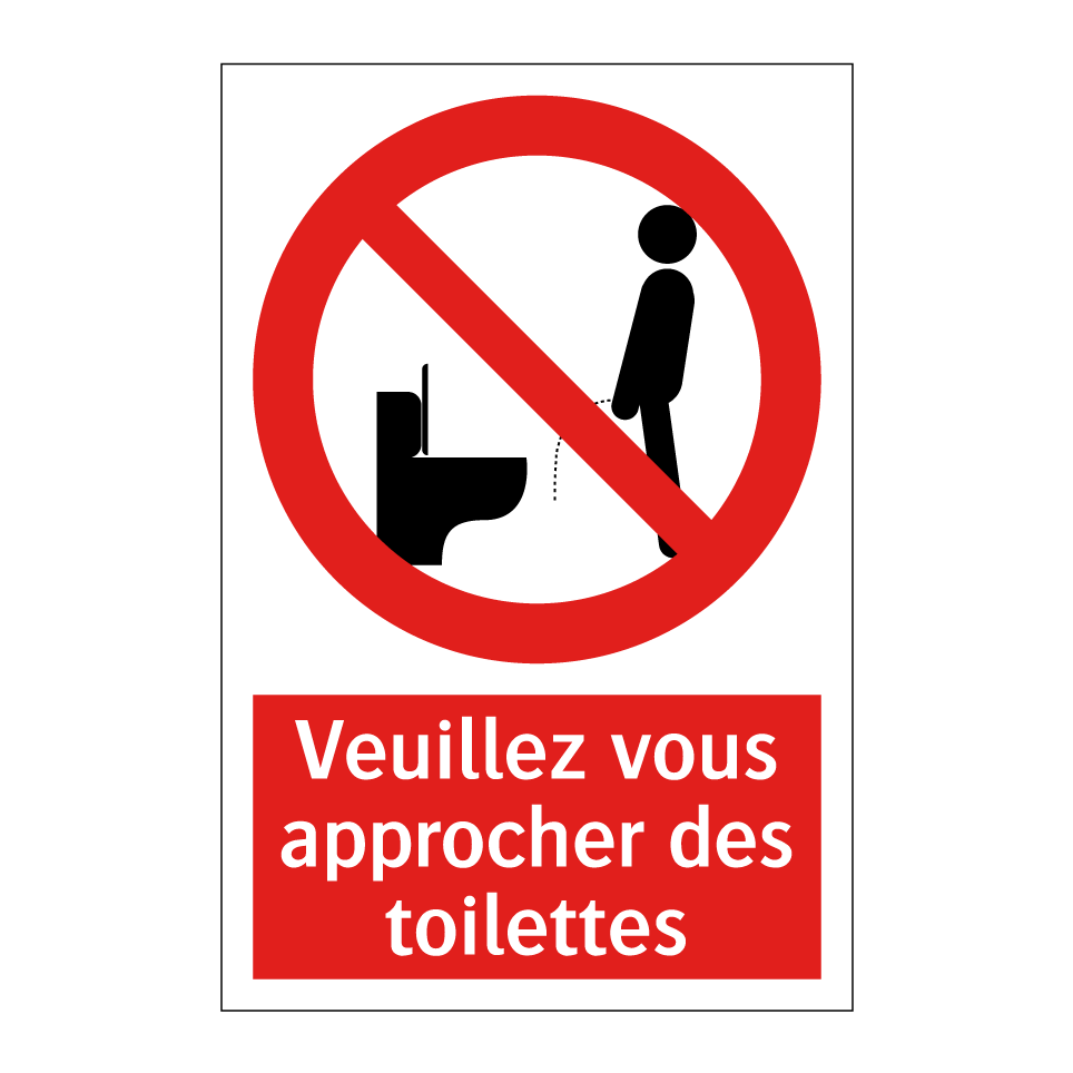 Veuillez vous approcher des toilettes