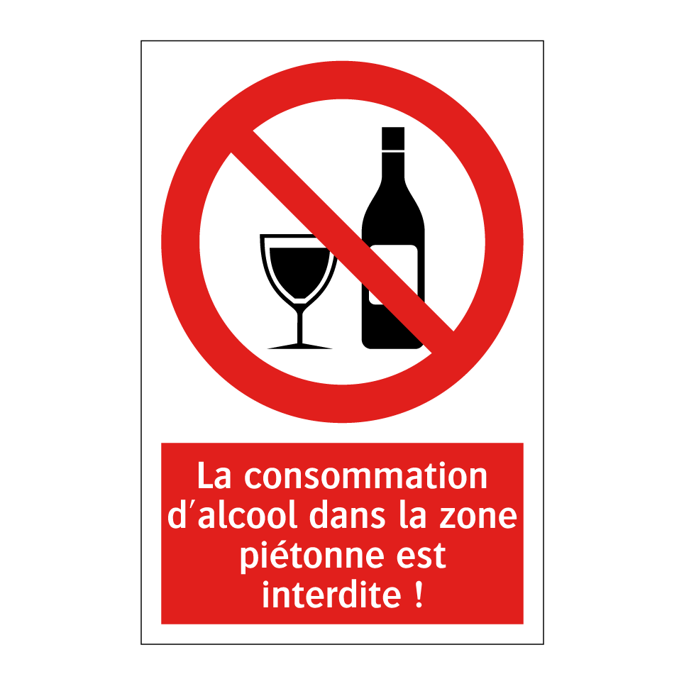 La consommation d'alcool dans la zone piétonne est interdite !