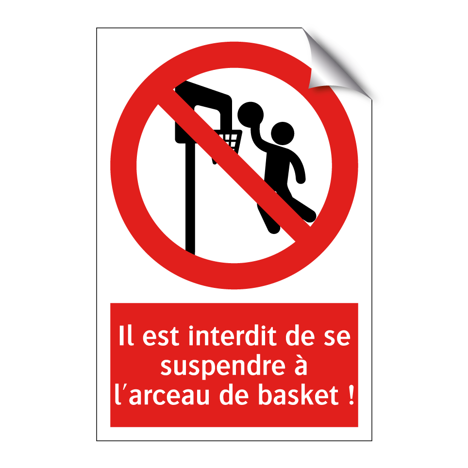 Il est interdit de se suspendre à l'arceau de basket !