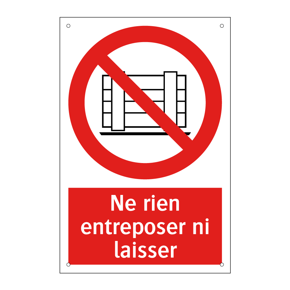 Ne rien entreposer ni laisser
