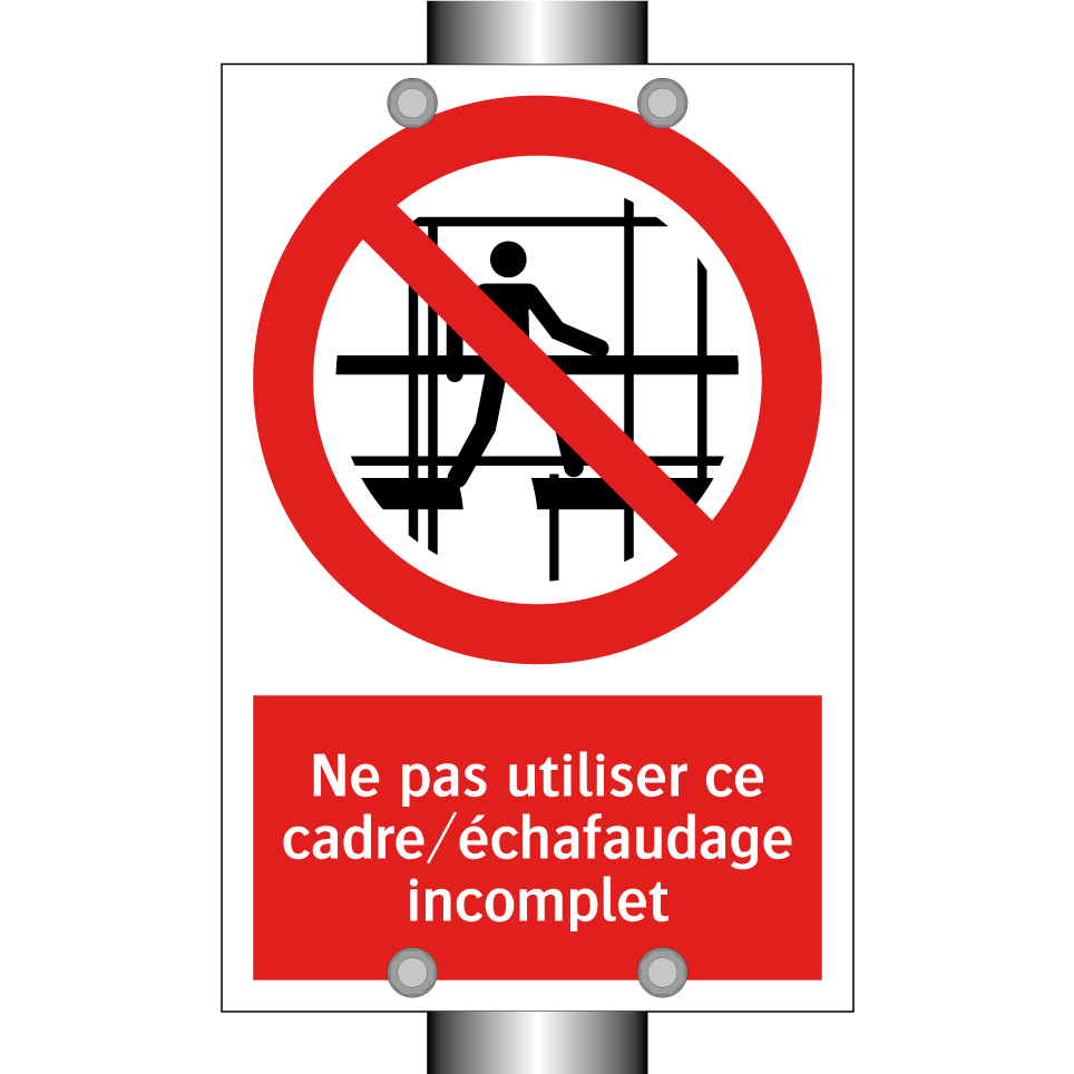 Ne pas utiliser ce cadre/échafaudage incomplet