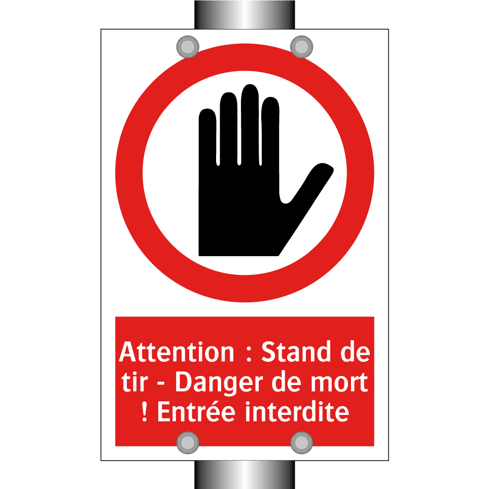 Attention : Stand de tir - Danger de mort ! Entrée interdite