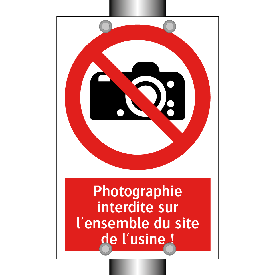 Photographie interdite sur l'ensemble du site de l'usine !