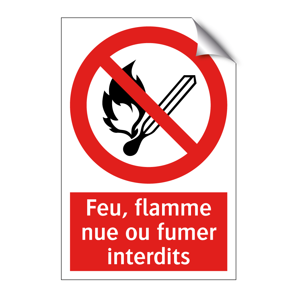 Feu, flamme nue ou fumer interdits