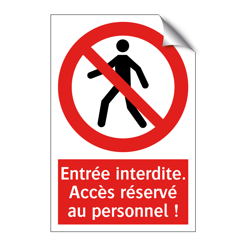 Entrée interdite. Accès réservé au personnel !