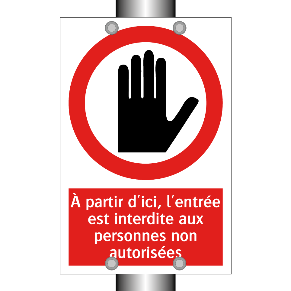 À partir d'ici, l'entrée est interdite aux personnes non autorisées