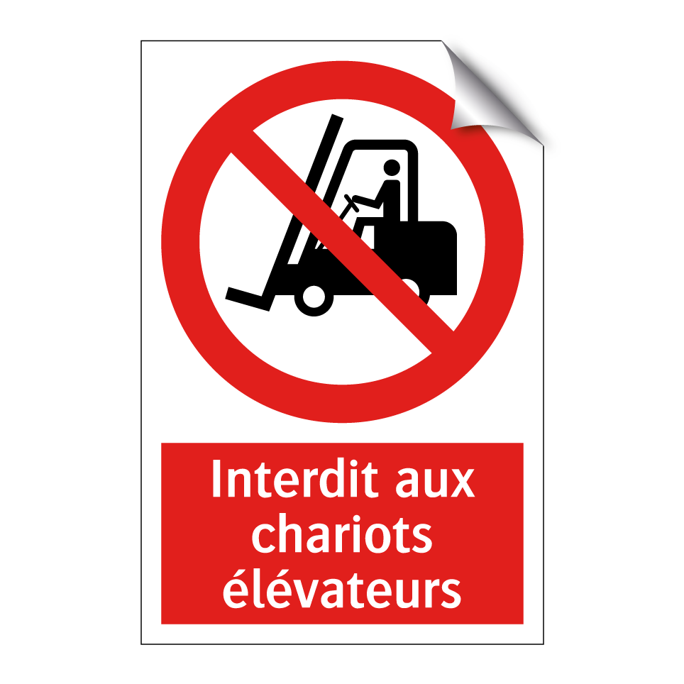 Interdit aux chariots élévateurs