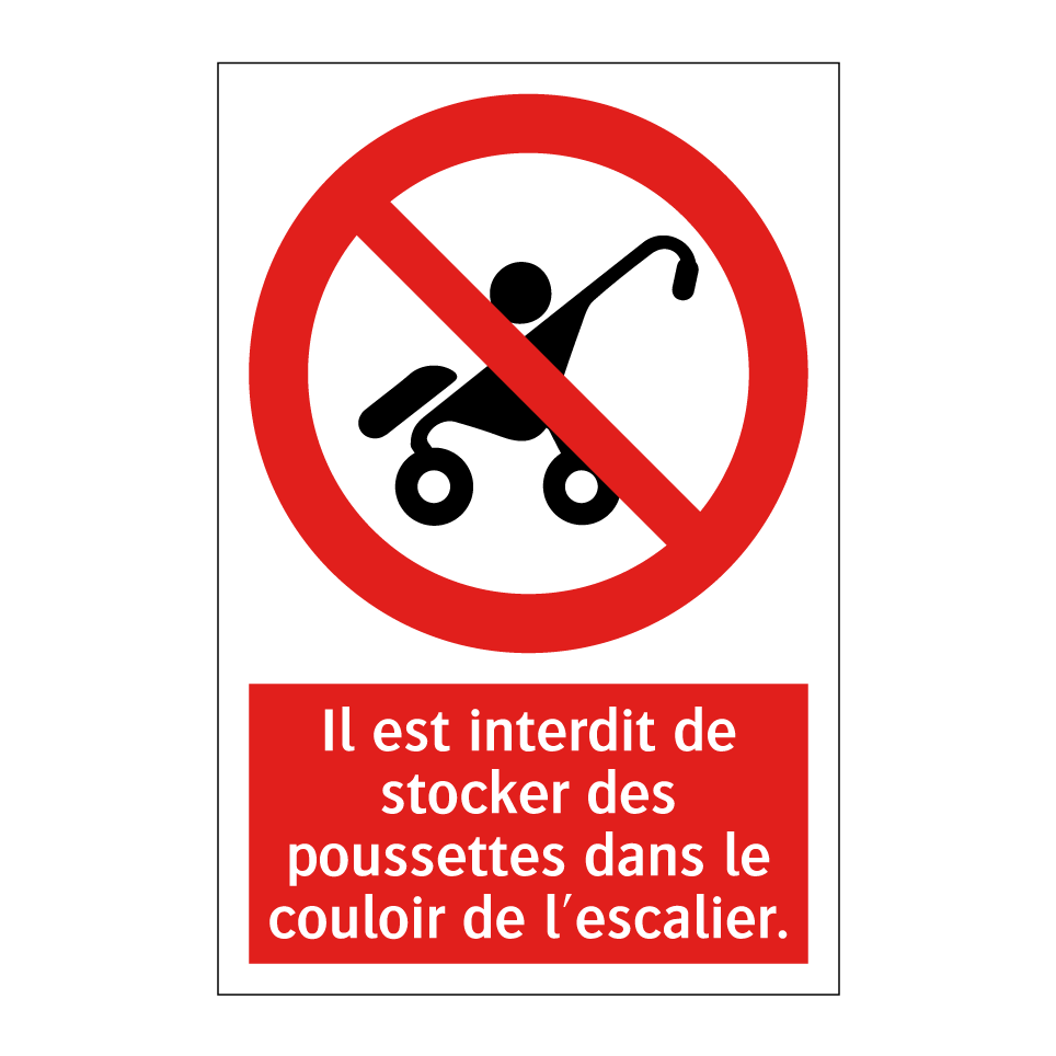 Il est interdit de stocker des poussettes dans le couloir de l'escalier.