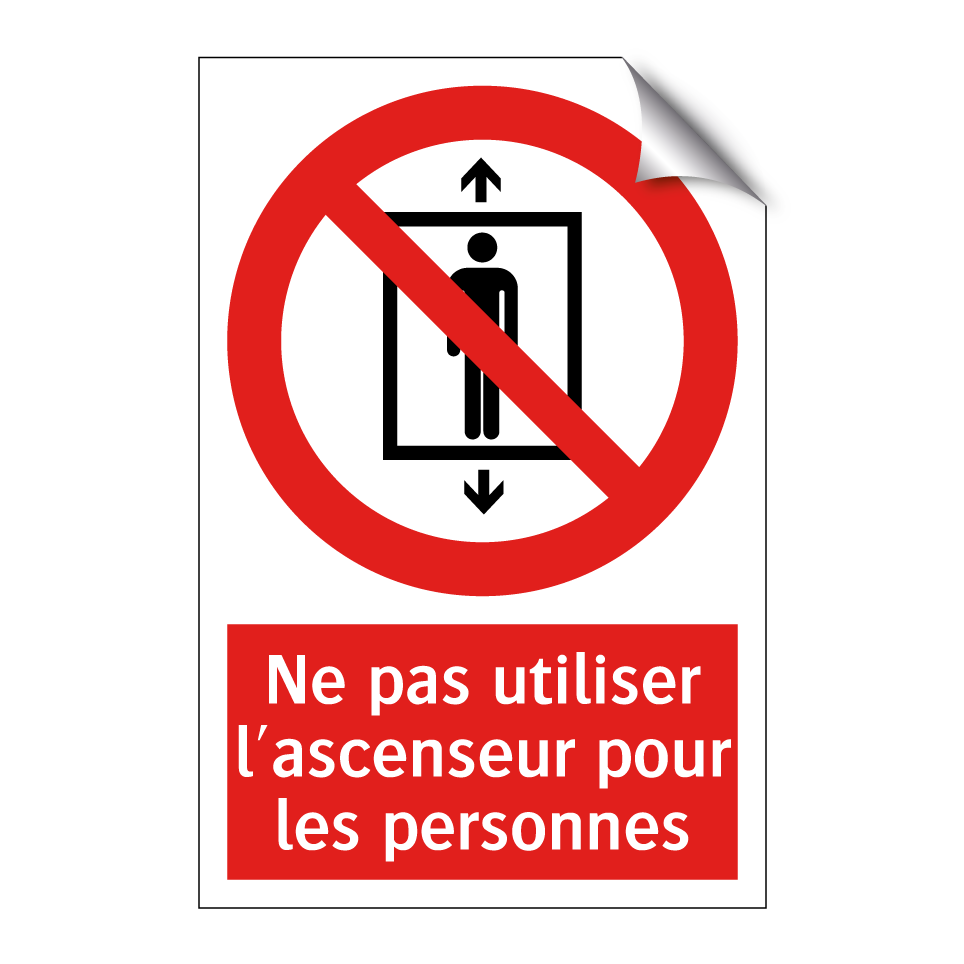 Ne pas utiliser l'ascenseur pour les personnes