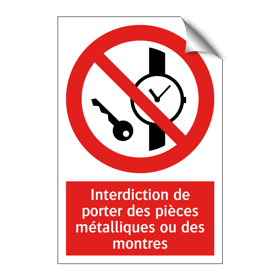 Interdiction de porter des pièces métalliques ou des montres