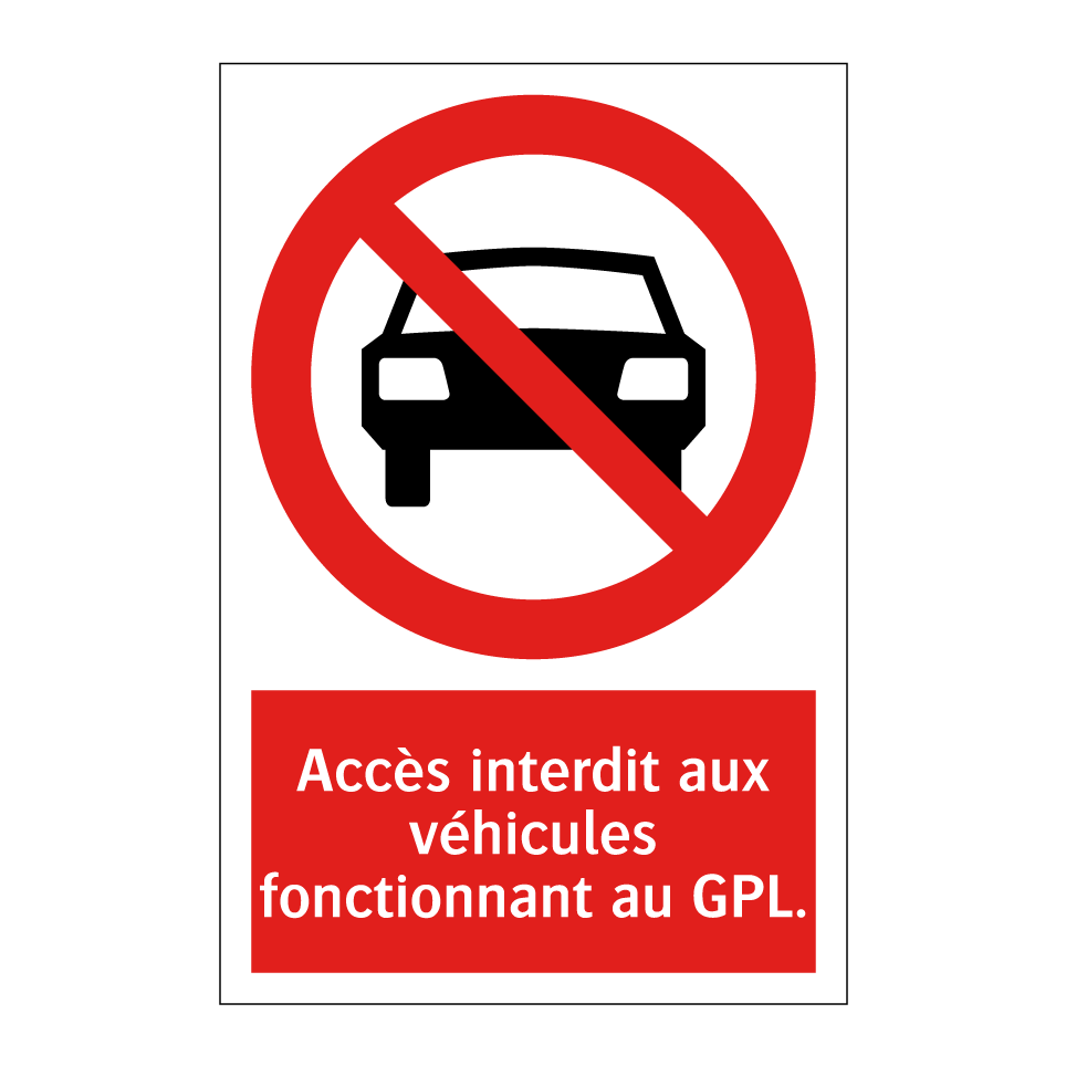 Accès interdit aux véhicules fonctionnant au GPL.