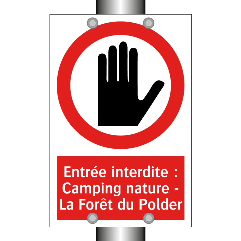 Entrée interdite : Camping nature - La Forêt du Polder