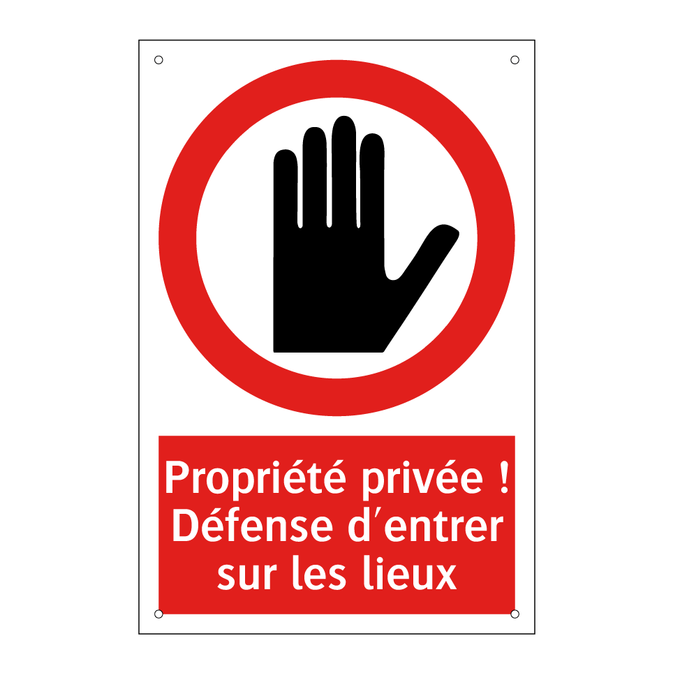 Propriété privée ! Défense d'entrer sur les lieux