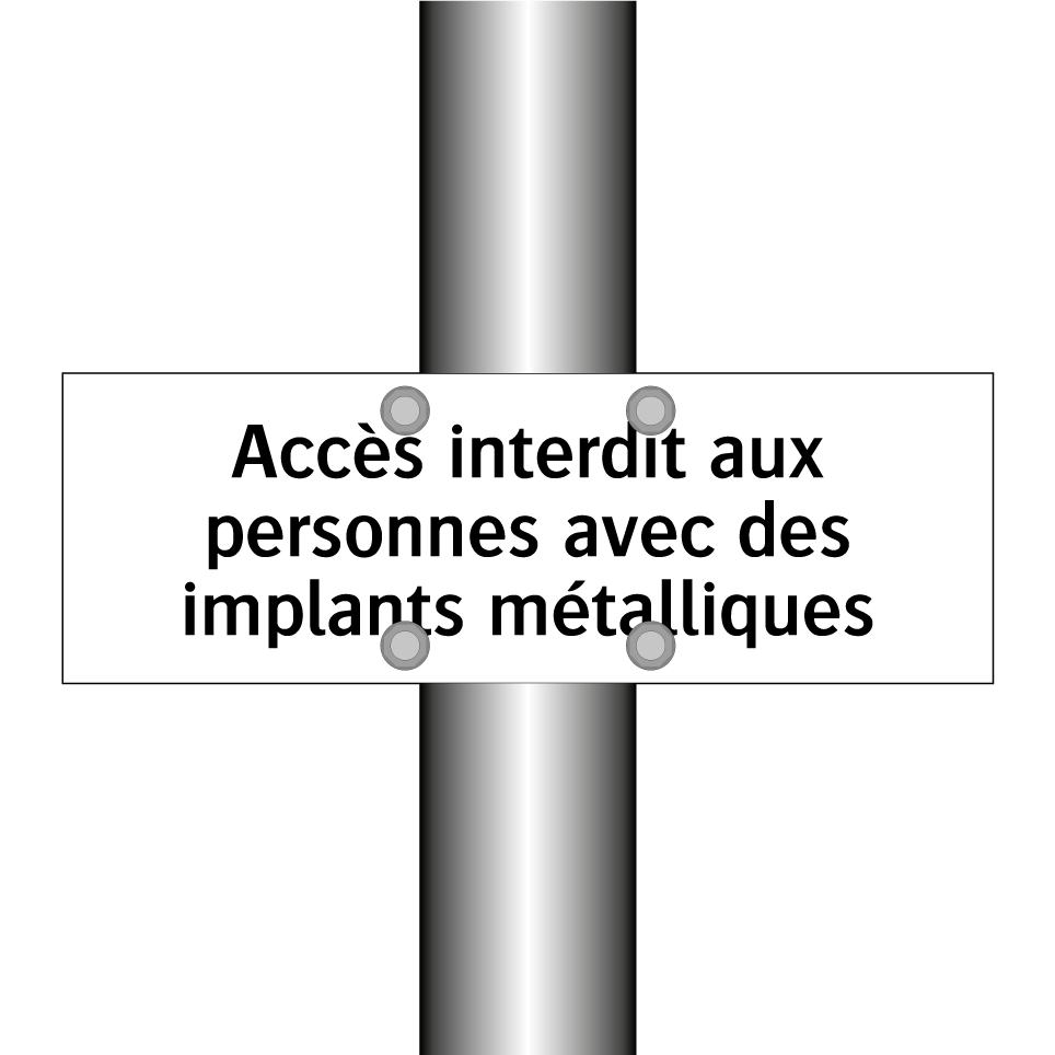 Accès interdit aux personnes avec des implants métalliques