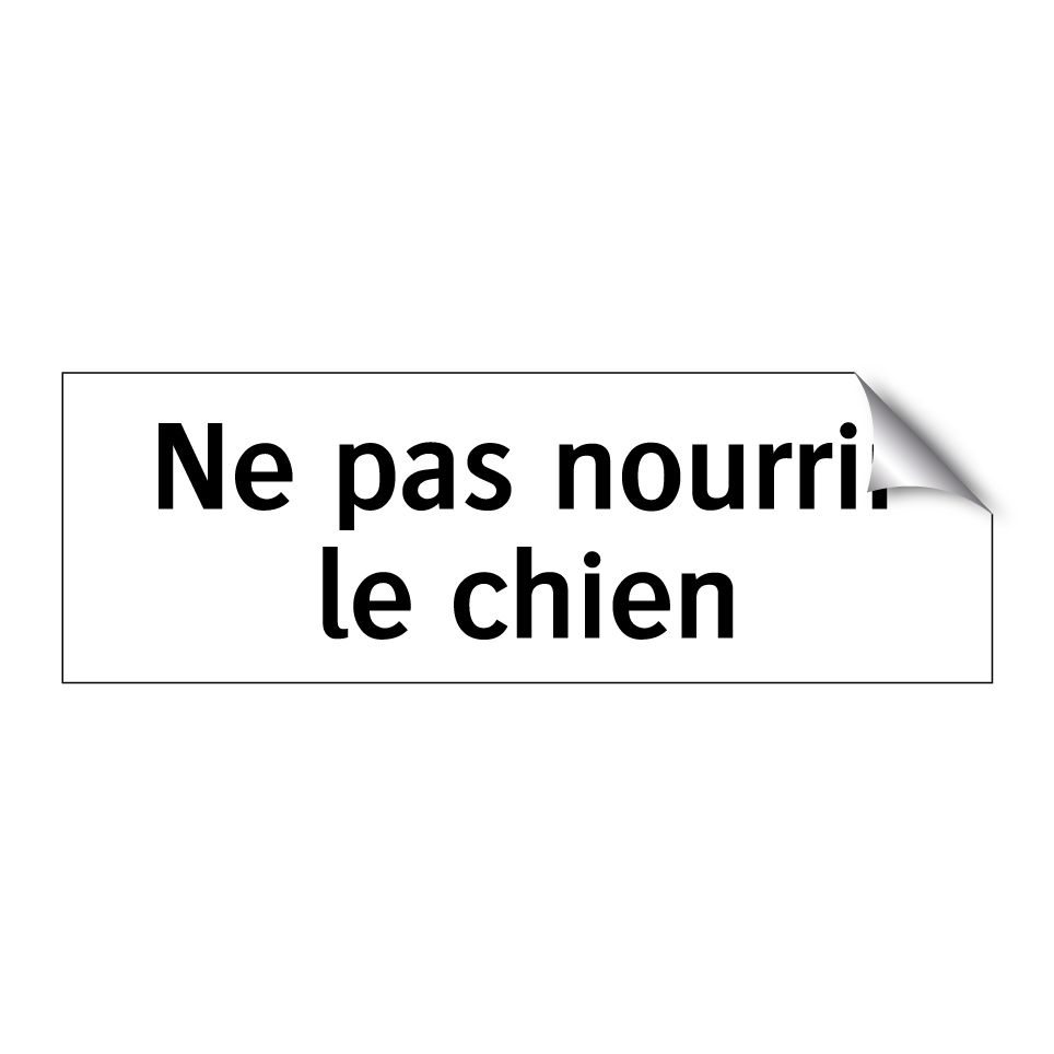 Ne pas nourrir le chien
