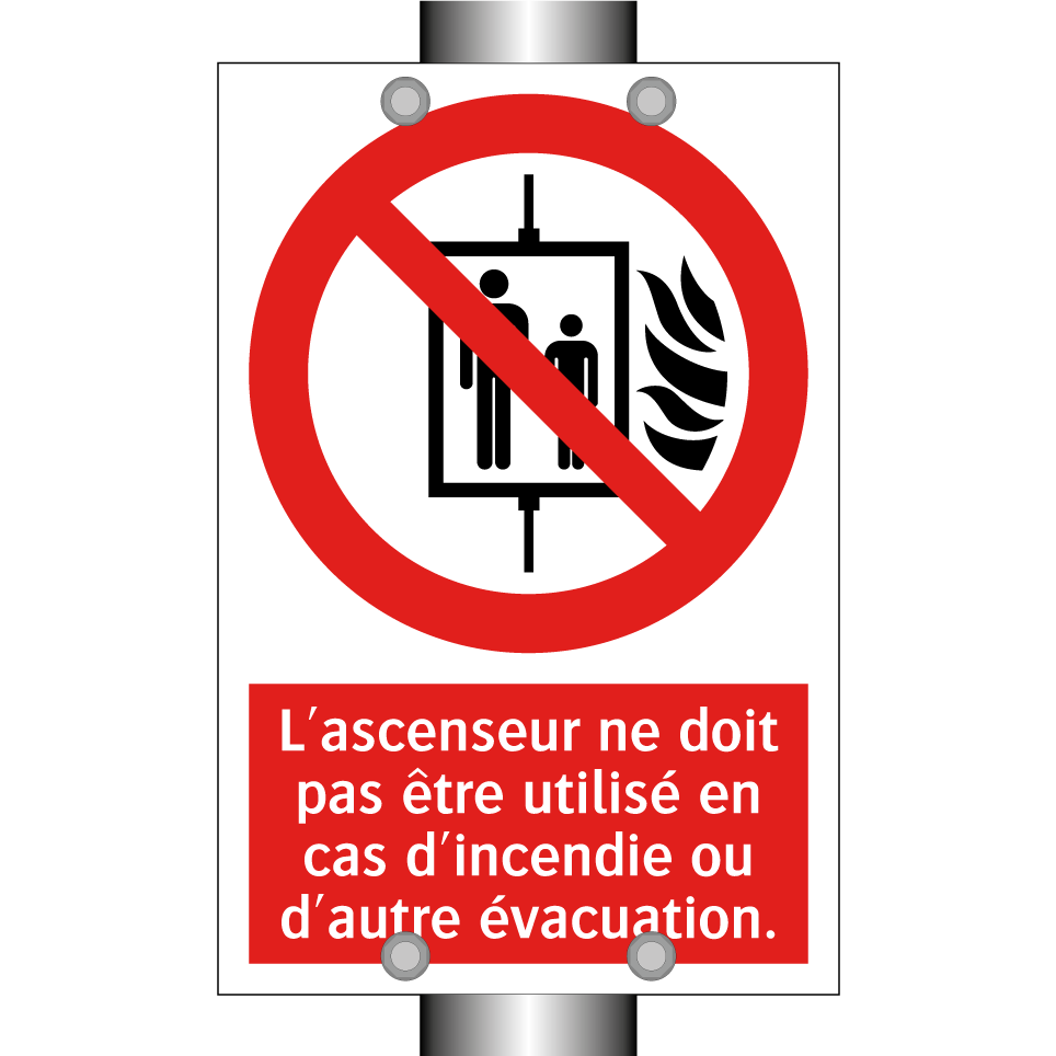 L'ascenseur ne doit pas être utilisé en cas d'incendie ou d'autre évacuation.