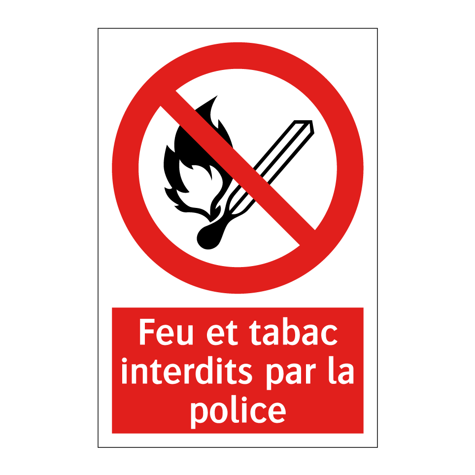 Feu et tabac interdits par la police