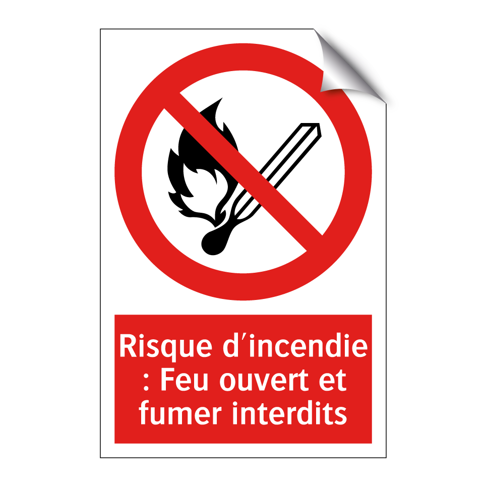 Risque d'incendie : Feu ouvert et fumer interdits