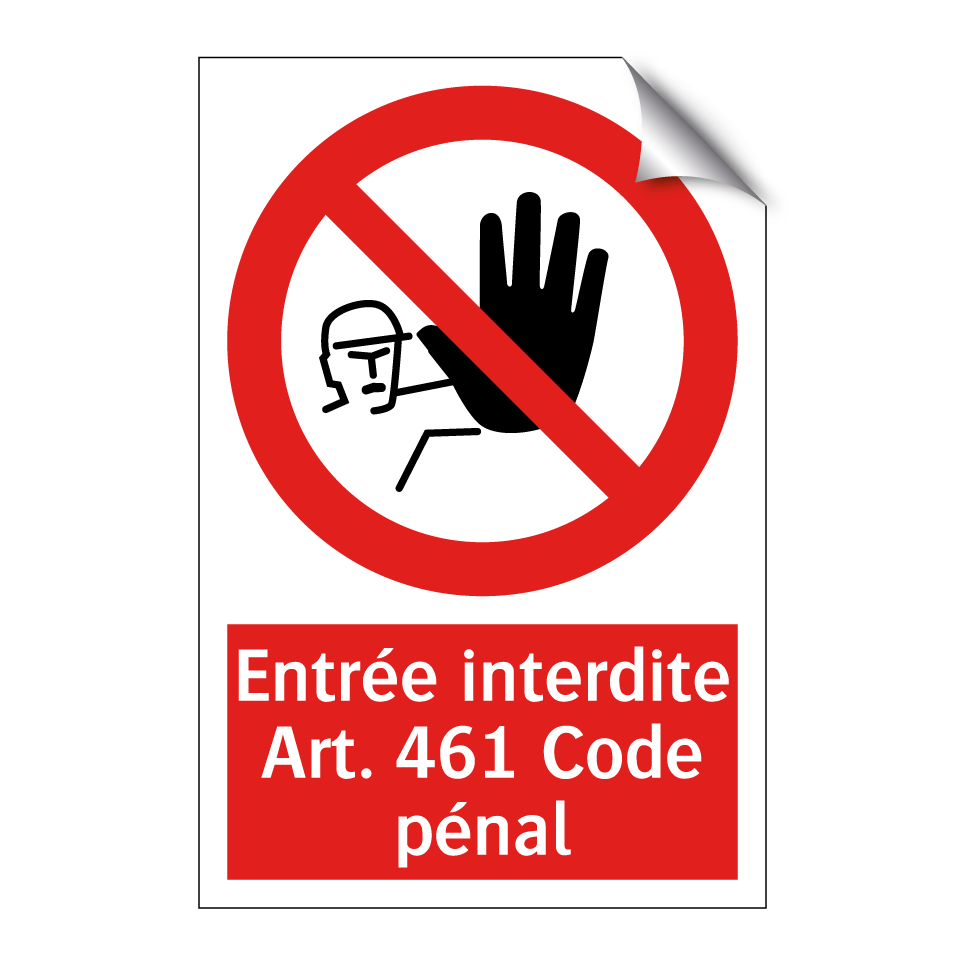 Entrée interdite Art. 461 Code pénal