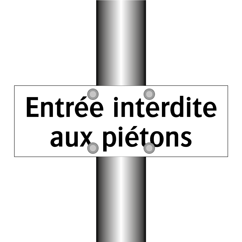Entrée interdite aux piétons