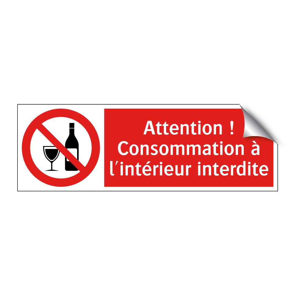 Attention ! Consommation à l'intérieur interdite