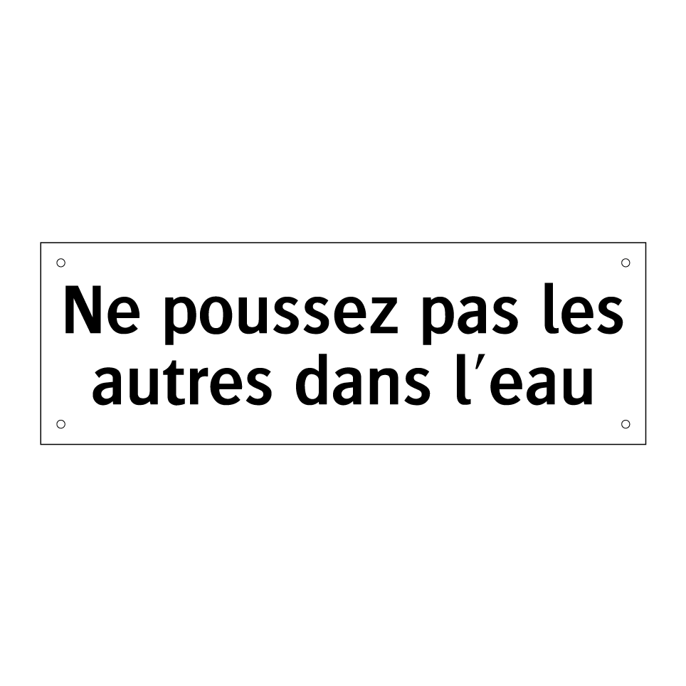 Ne poussez pas les autres dans l'eau
