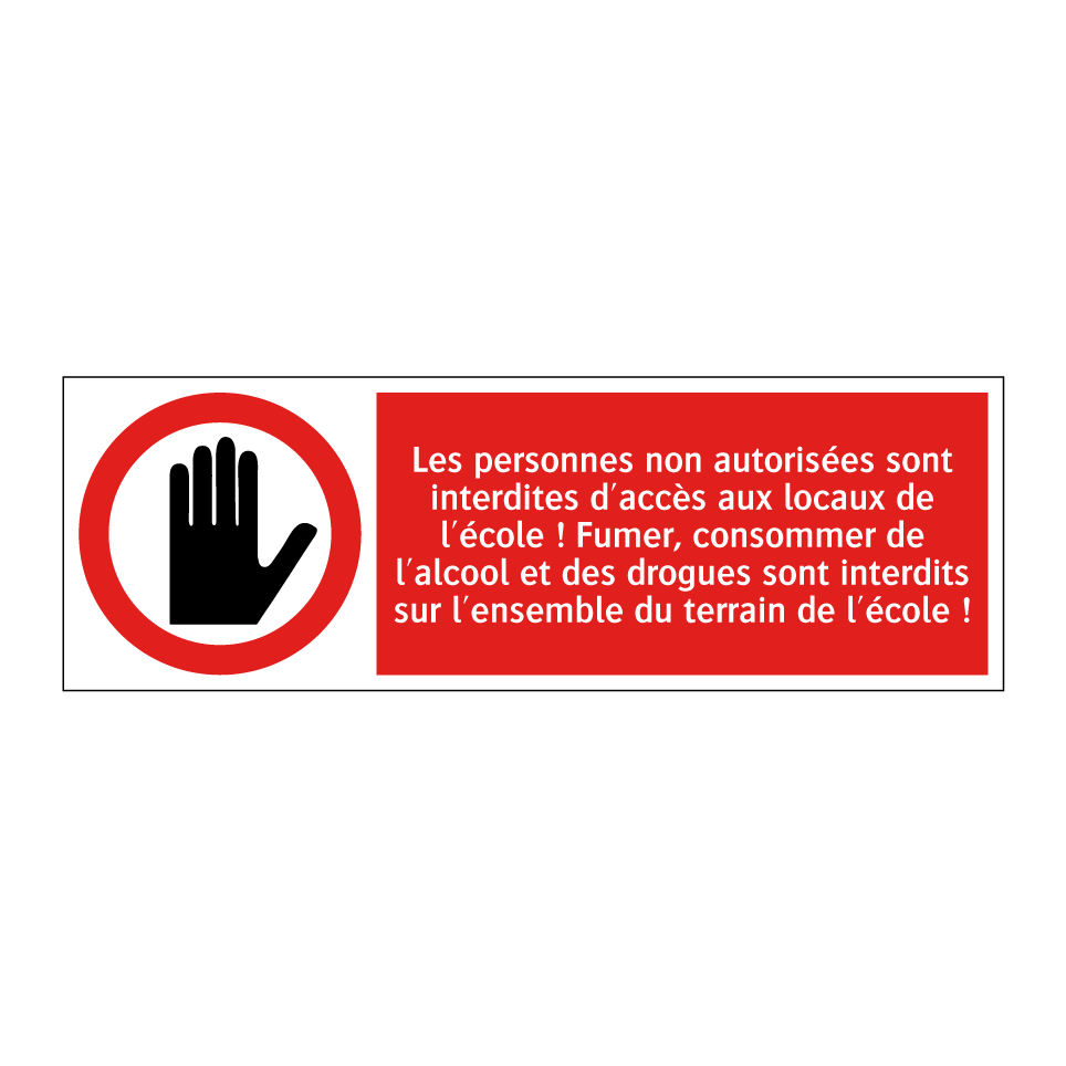 Les personnes non autorisées sont interdites d'accès aux locaux de l'école ! Fumer, consommer de l'alcool et des drogues sont interdits sur l'ensemble du terrain de l'école !