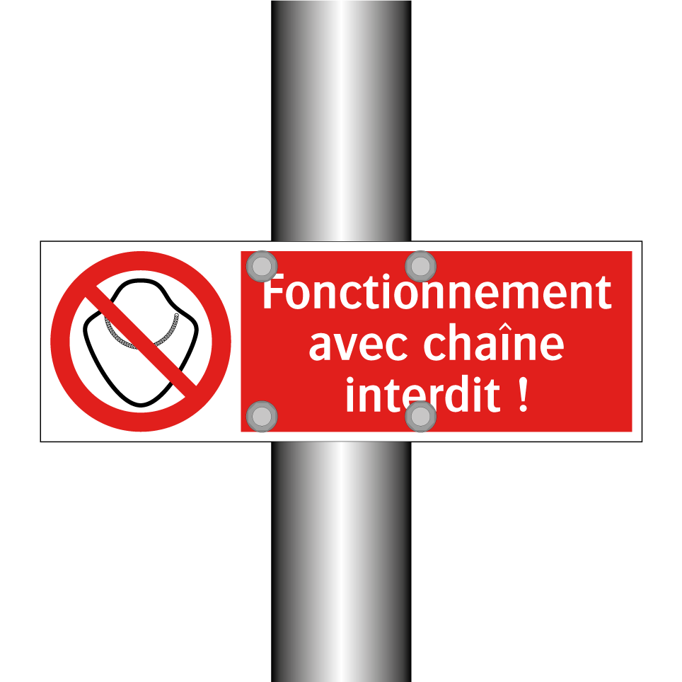 Fonctionnement avec chaîne interdit !