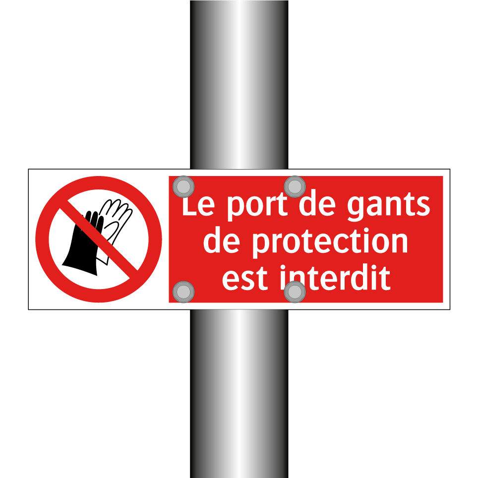 Le port de gants de protection est interdit