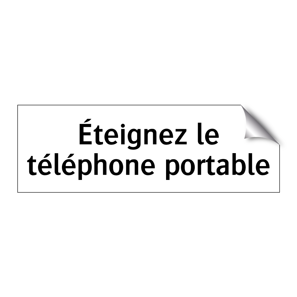 Éteignez le téléphone portable