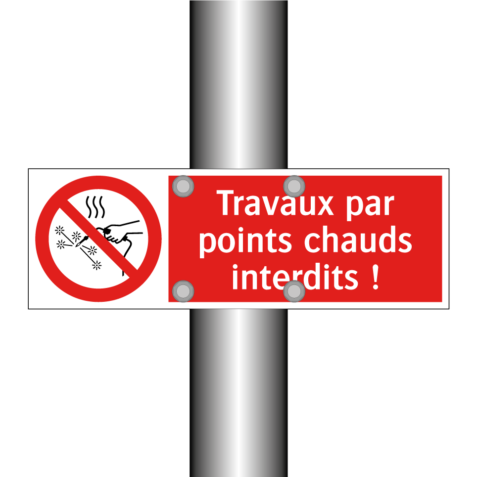 Travaux par points chauds interdits !