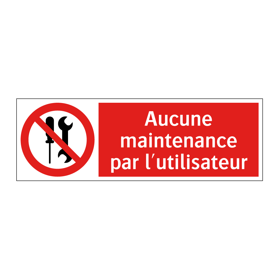 Aucune maintenance par l'utilisateur