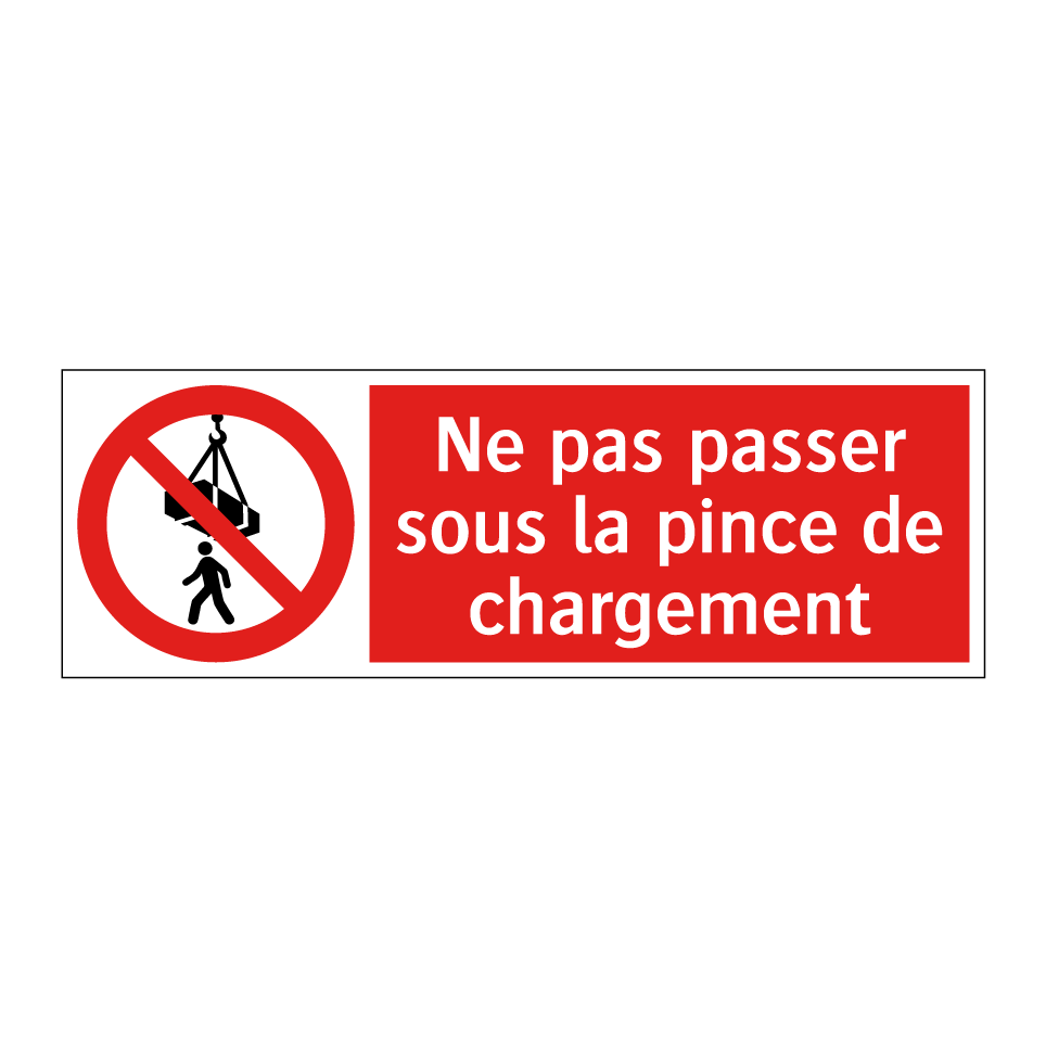 Ne pas passer sous la pince de chargement