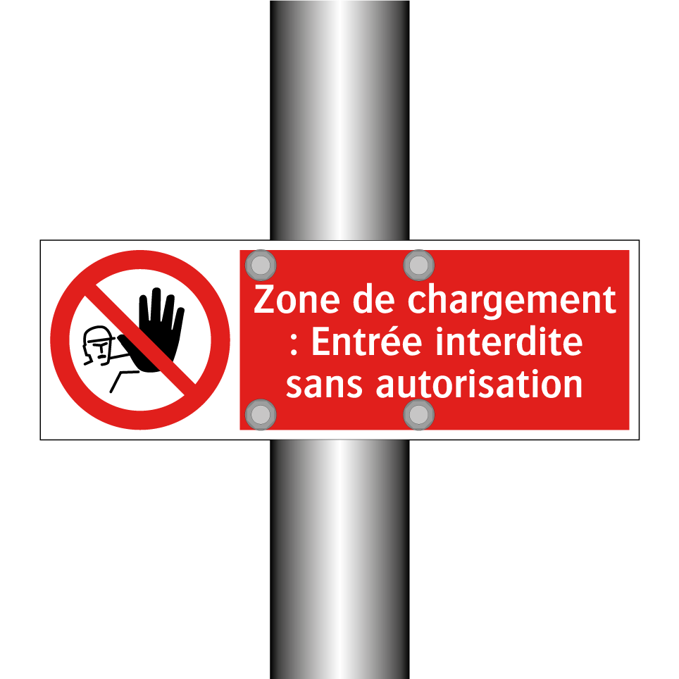 Zone de chargement : Entrée interdite sans autorisation