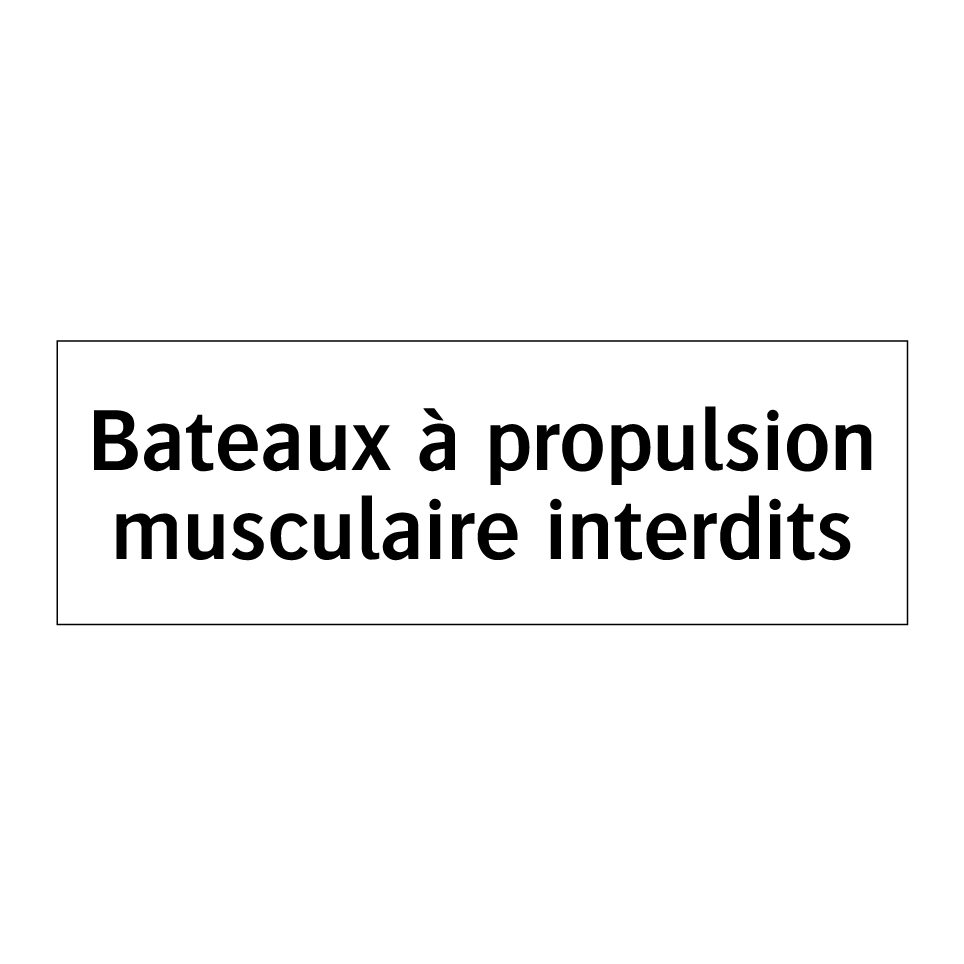 Bateaux à propulsion musculaire interdits