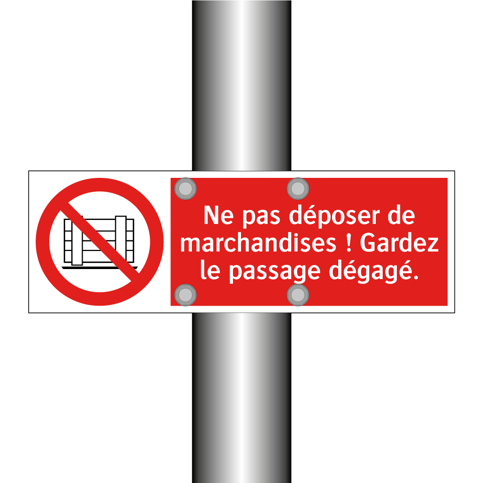 Ne pas déposer de marchandises ! Gardez le passage dégagé.