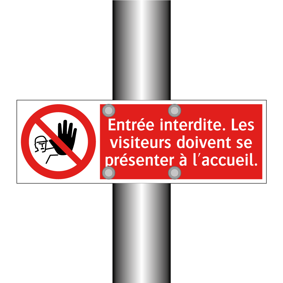 Entrée interdite. Les visiteurs doivent se présenter à l'accueil.