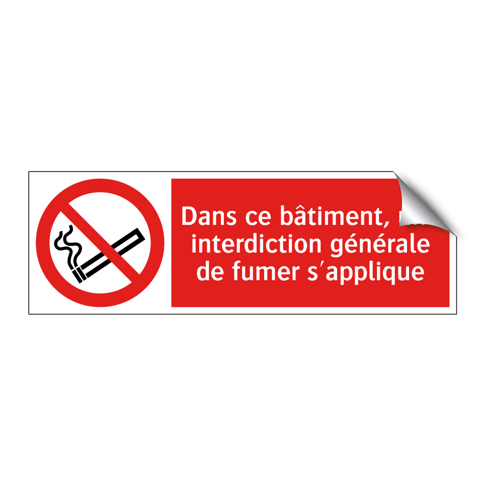 Dans ce bâtiment, une interdiction générale de fumer s'applique