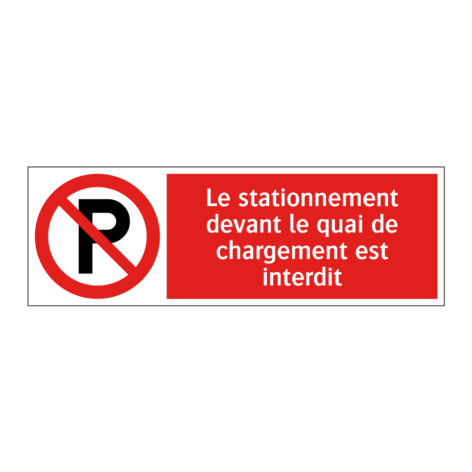 Le stationnement devant le quai de chargement est interdit