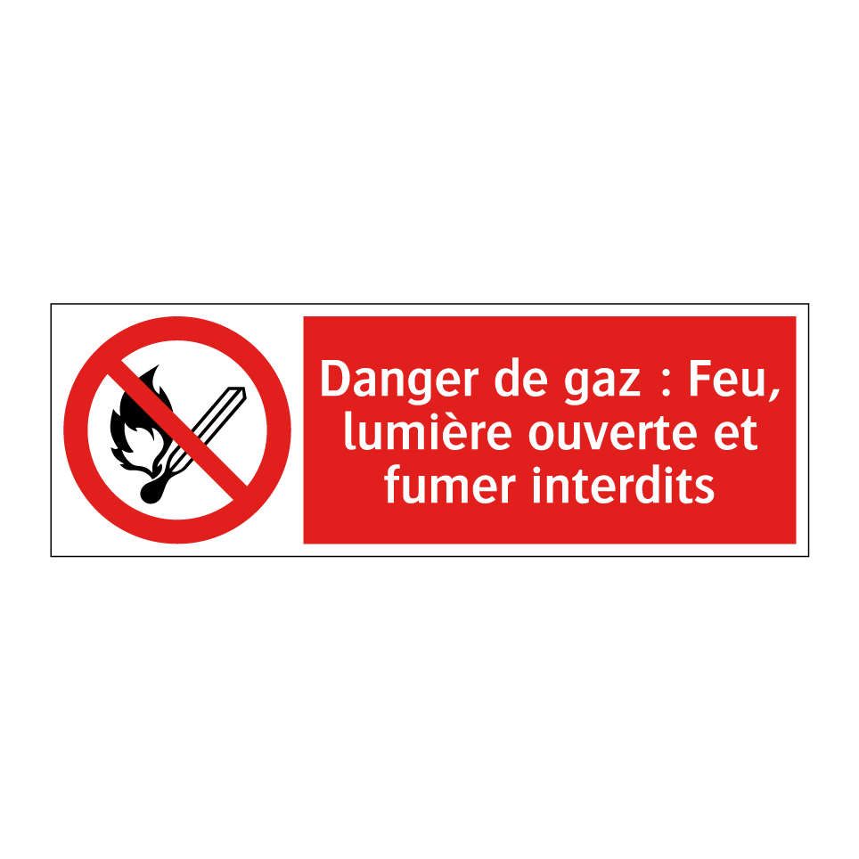 Danger de gaz : Feu, lumière ouverte et fumer interdits