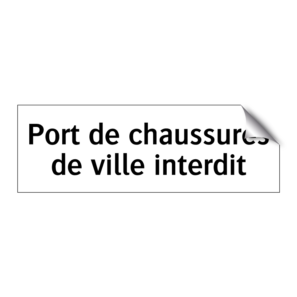 Port de chaussures de ville interdit