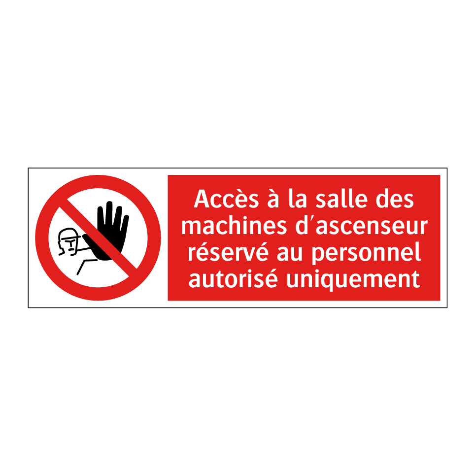 Accès à la salle des machines d'ascenseur réservé au personnel autorisé uniquement